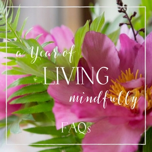 FAQs YEAR OF LIVING MINDFULLY (mailchimp)